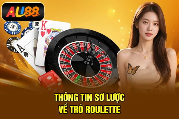 Thông tin sơ lược về trò Roulette