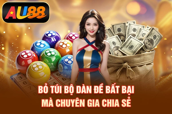 Bỏ túi bộ dàn đề bất bại mà chuyên gia chia sẻ